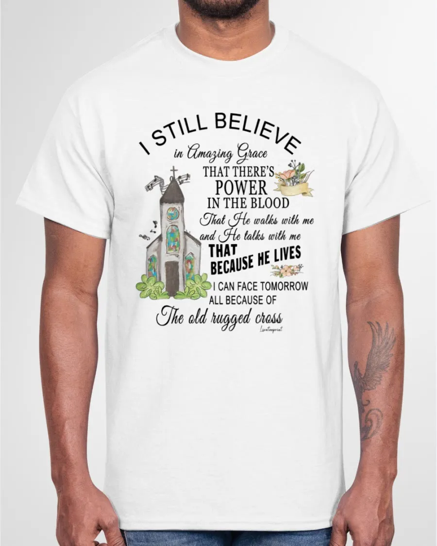 Christianartworkshop I Still Believe Classic T-shirt sold by Christian Art Workshop product image thumbnail 2