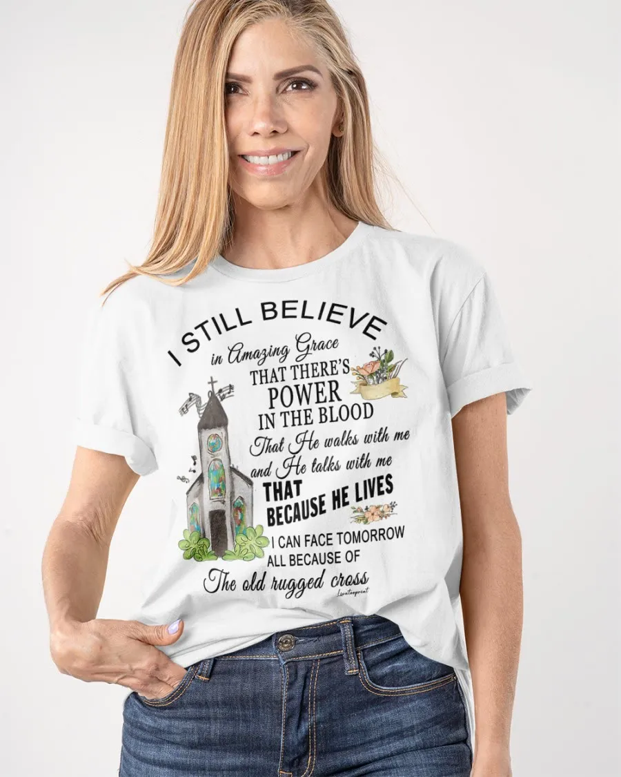 Christianartworkshop I Still Believe Classic T-shirt sold by Christian Art Workshop product image thumbnail 4