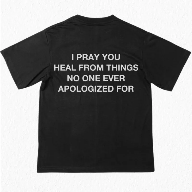 Christianartworkshop I Pray You Heal From Things No One Ever Apologized For T-Shirt sold by Christian Art Workshop
