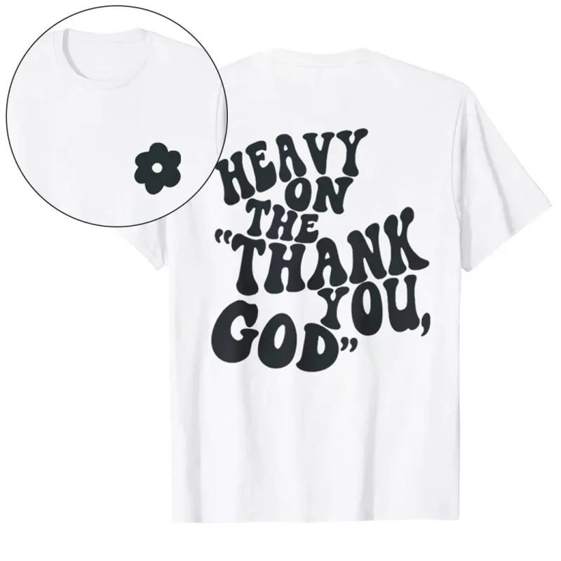 Christianartworkshop "HEAVY ON THE 'THANK YOU, GOD'" T-shirt sold by Christian Art Workshop