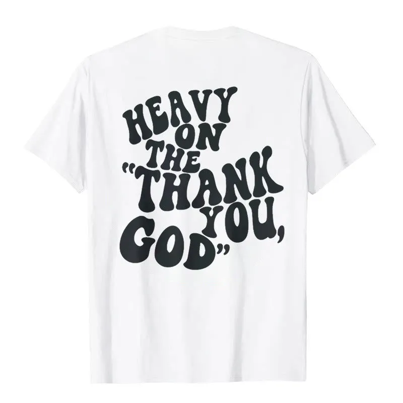 Christianartworkshop "HEAVY ON THE 'THANK YOU, GOD'" T-shirt sold by Christian Art Workshop product image thumbnail 2