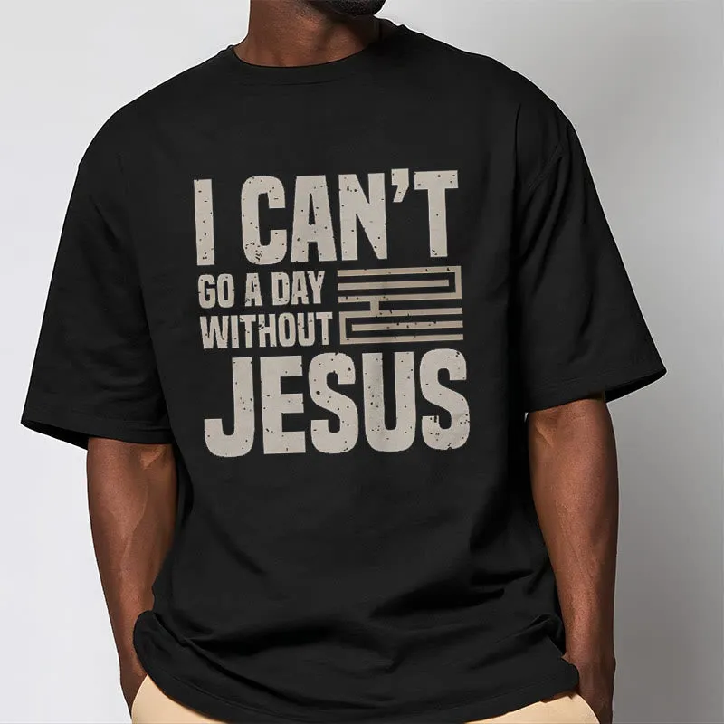 Christianartworkshop Quotation Style I Can't Go a Day Without Jesus Statement Short Sleeve T-shirt sold by Christian Art Workshop product image thumbnail 3