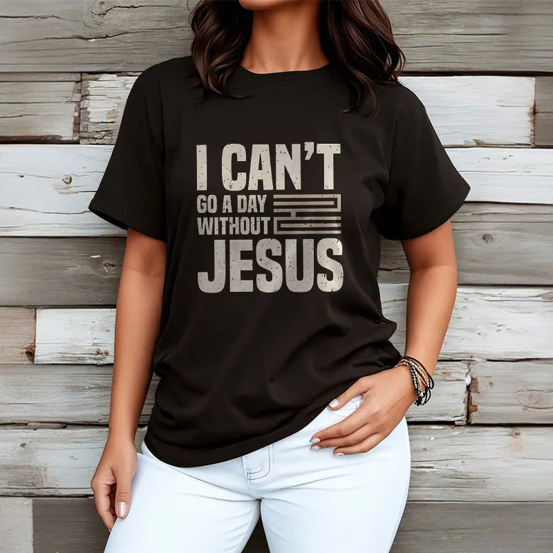 Christianartworkshop Quotation Style I Can't Go a Day Without Jesus Statement Short Sleeve T-shirt sold by Christian Art Workshop product image thumbnail 2