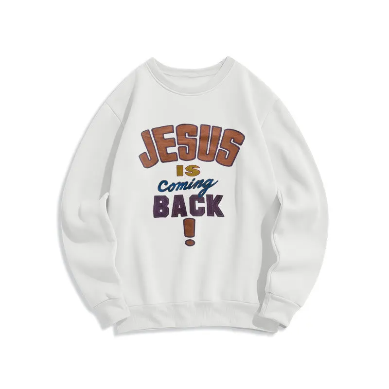Christianartworkshop Modern Street Style Jesus Is Coming Back Fleece Lined Polyester Sweatshirt sold by Christian Art Workshop