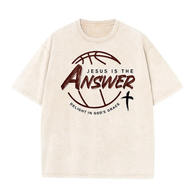 Christianartworkshop Street Style Jesus Is The Answer Unisex Washed T-Shirt made by Christian Art Workshop