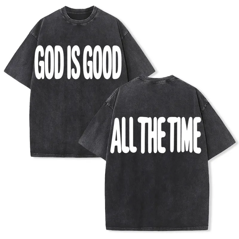 Christianartworkshop Two-Sided Oversized Bubble Block GOD IS GOOD Front ALL THE TIME Back Plain Bold Text Vintage Washed T-Shirt made by Christian Art Workshop