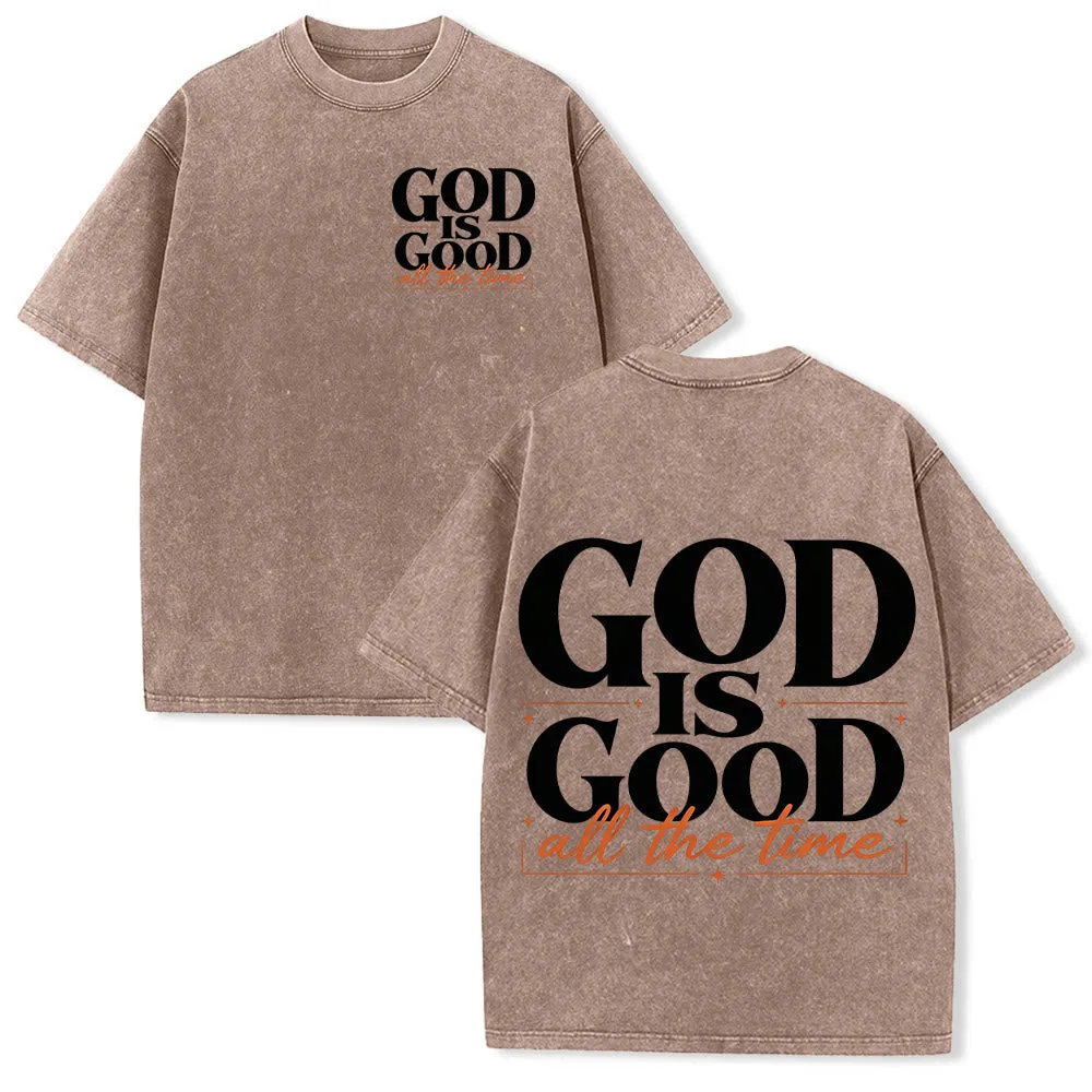 Christianartworkshop GOD IS GOOD All The Time Contrast Block Cursive Font Dual Sided Left Chest Vintage Washed T-Shirt sold by Christian Art Workshop