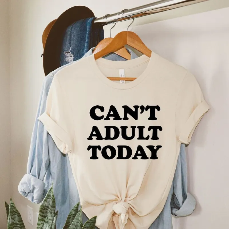Can't Adult Today Bold Short Sleeve Tee sold by Zulily