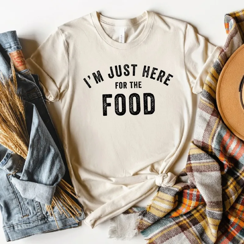 I'm Just Here For The Food Short Sleeve Tee sold by Zulily