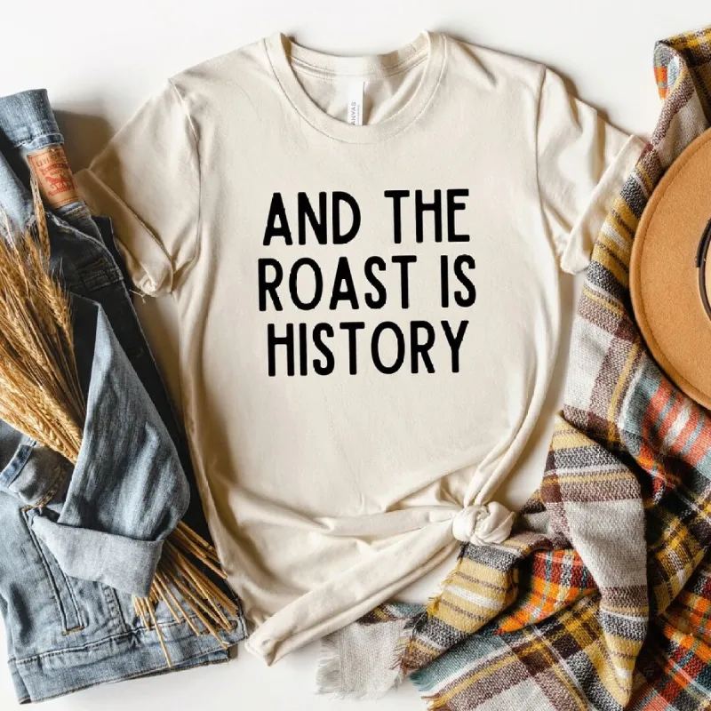 Roast Is History Short Sleeve Tee sold by Zulily