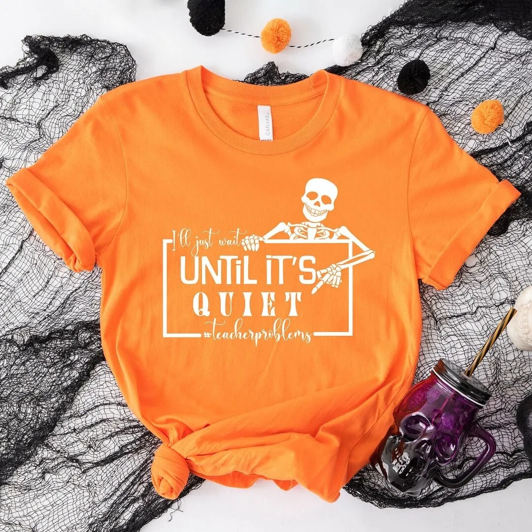 Wait Until Its Quiet Short Sleeve Tee sold by Zulily