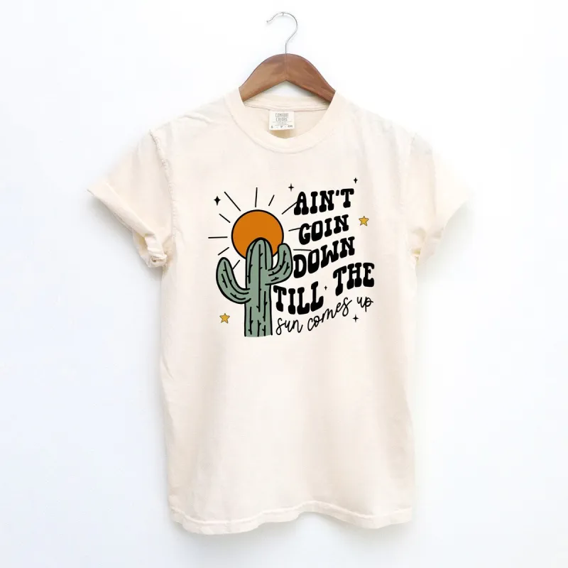 Ain't Goin Down Cactus Garment Dyed Tee sold by Zulily