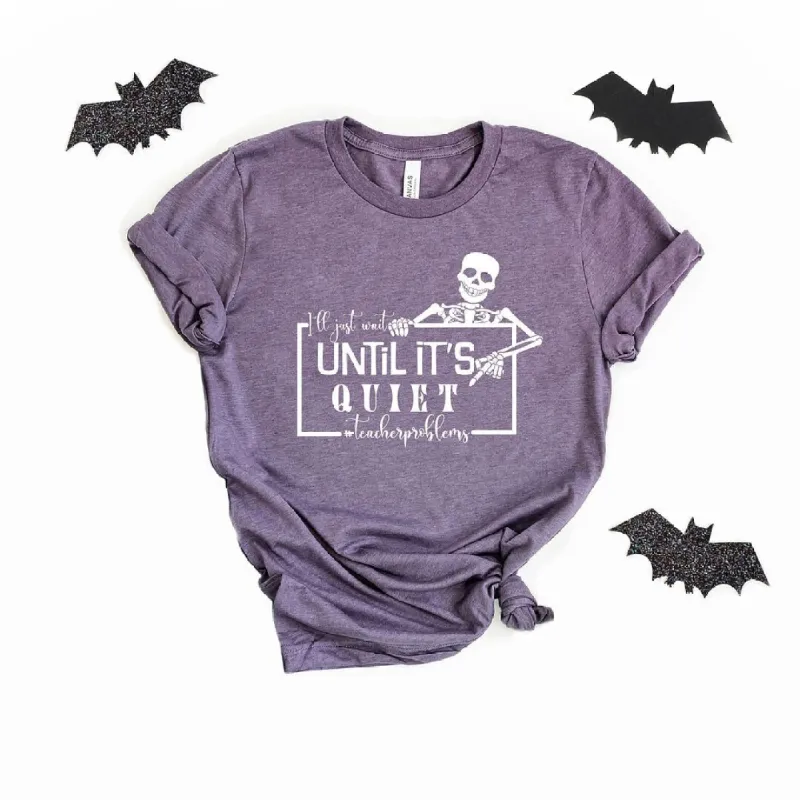 Wait Until Its Quiet Short Sleeve Tee sold by Zulily