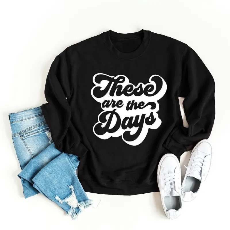 These Are the Days Retro Graphic Sweatshirt sold by Zulily
