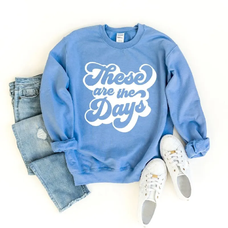 These Are the Days Retro Graphic Sweatshirt sold by Zulily