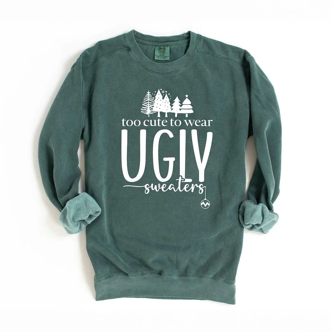 Too Cute For Ugly Sweaters Garment Dyed Sweatshirt sold by Zulily product image thumbnail 2