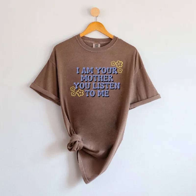 I Am Your Mother Garment Dyed Tee sold by Zulily