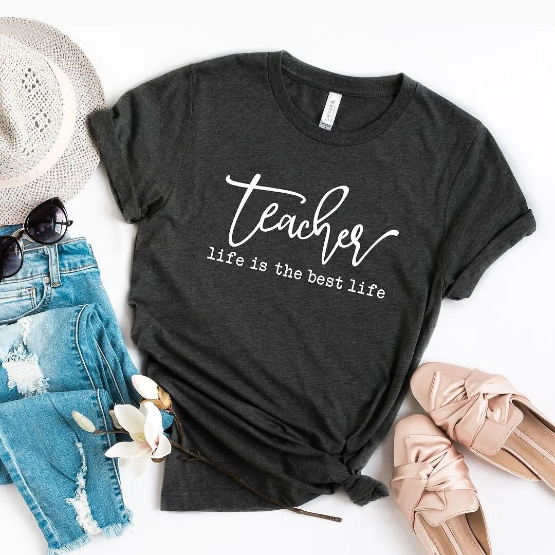 Teacher Life is the Best Life Short Sleeve Crewnneck Tee sold by Zulily