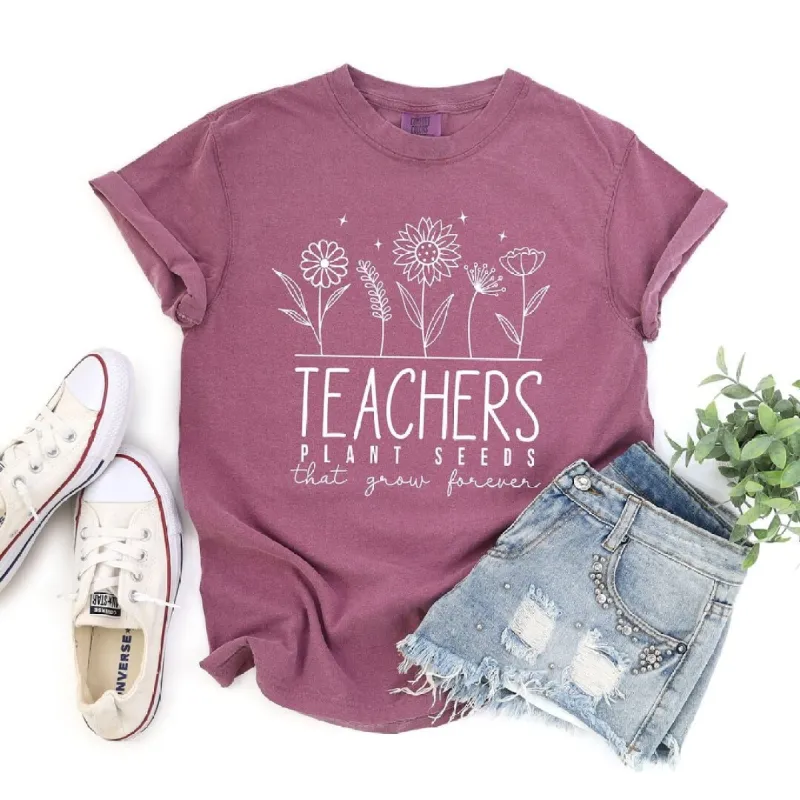 Teachers Plant Seeds That Grow Forever Garment Dyed Tee sold by Zulily