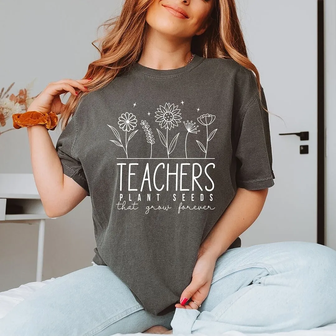 Teachers Plant Seeds That Grow Forever Garment Dyed Tee sold by Zulily product image thumbnail 3