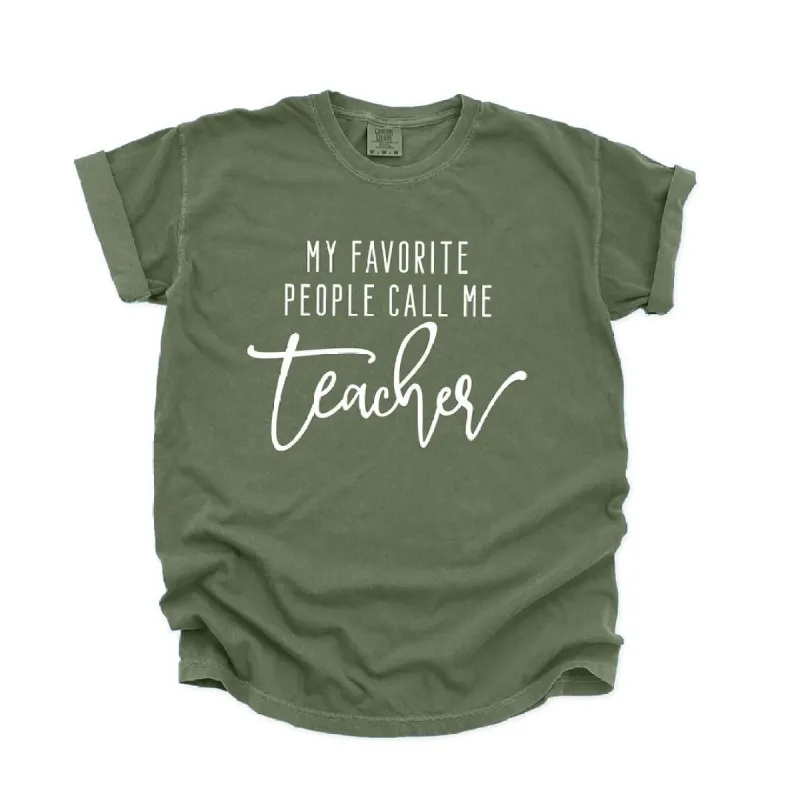 My Favorite People Call Me Teacher Garment Dyed Tee sold by Zulily