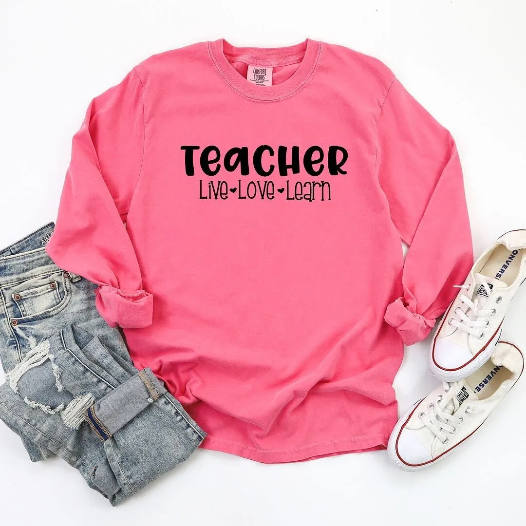 Teacher Live Love Learn Garment Dyed Long Sleeve sold by Zulily