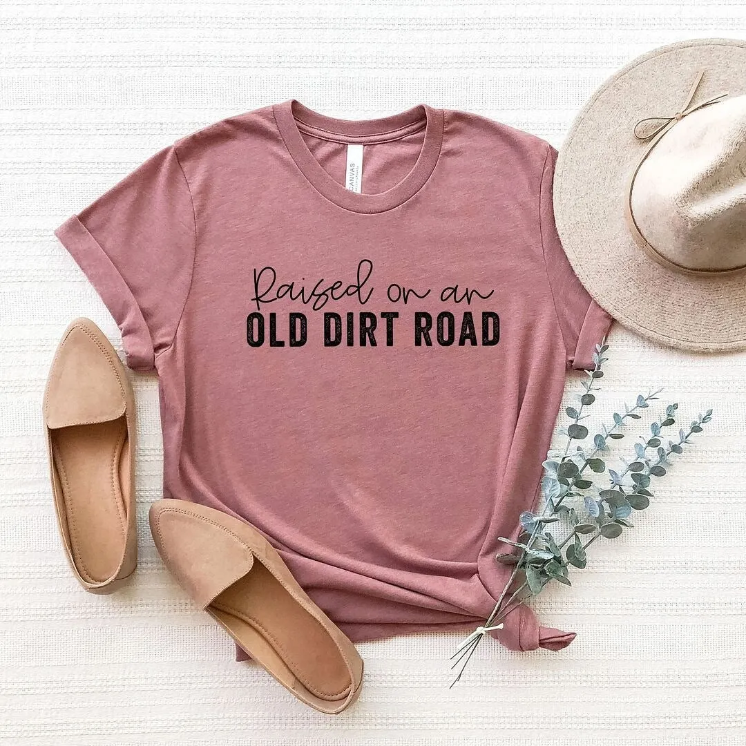 Raised On An Old Dirt Road Short Sleeve Crewnneck Tee sold by Zulily