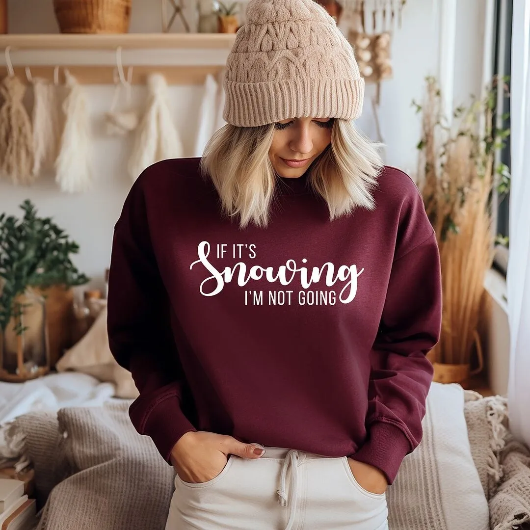 If It's Snowing I'm Not Going Graphic Sweatshirt sold by Zulily product image thumbnail 2