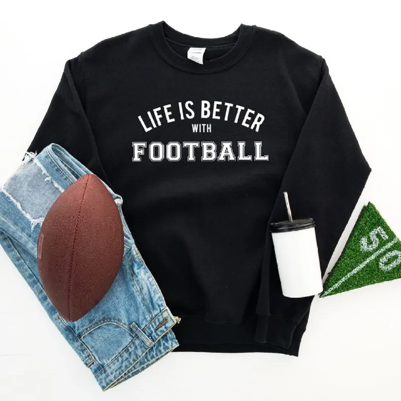 Life is Better with Football Graphic Sweatshirt sold by Zulily