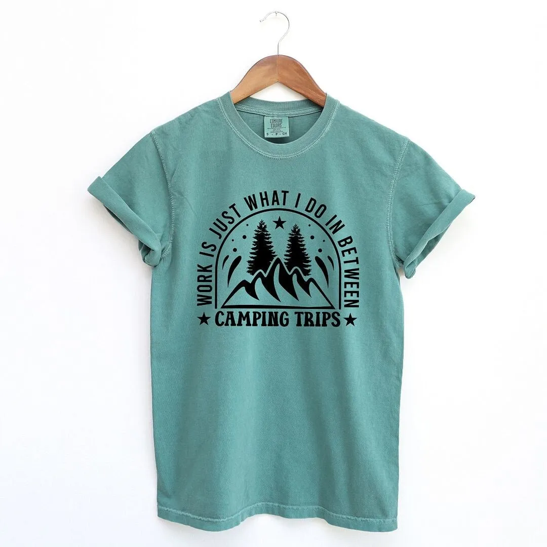 Work Between Camping Trips Garment Dyed Tee sold by Zulily