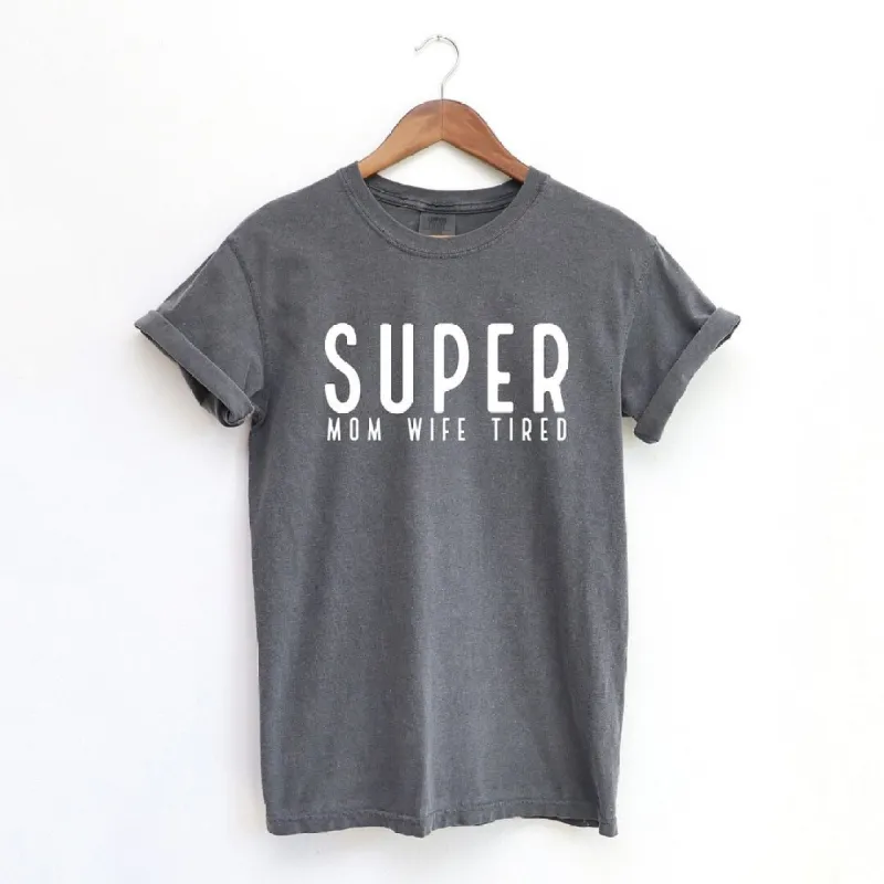 Super Mom Wife Tired Garment Dyed Tee sold by Zulily