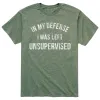 Men's In My Defense I Was Left Unsupervised Tee sold by Zulily