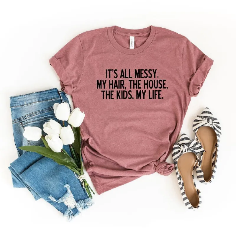 It's All Messy Short Sleeve Crewnneck Tee sold by Zulily