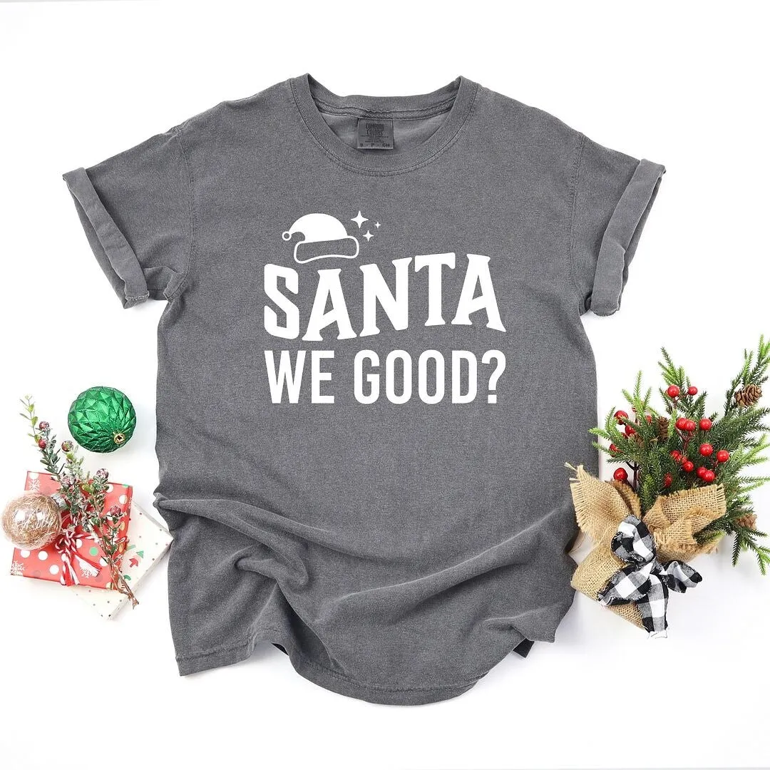 Santa We Good Garment Dyed Tee sold by Zulily