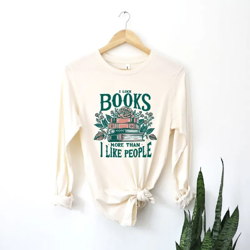 I Like Books More Than People Long Sleeve Tee sold by Zulily
