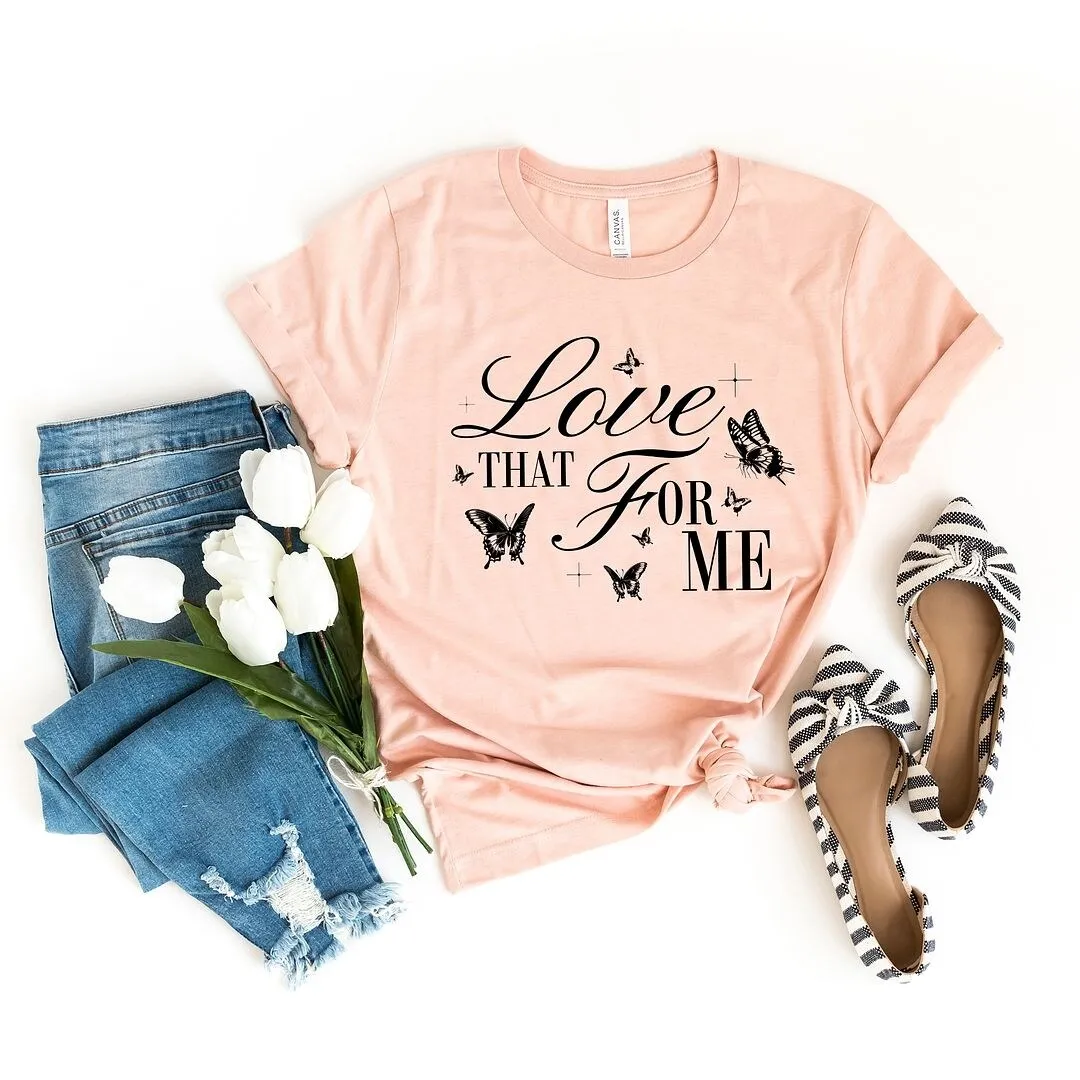 Love That For Me Short Sleeve Crewnneck Tee sold by Zulily