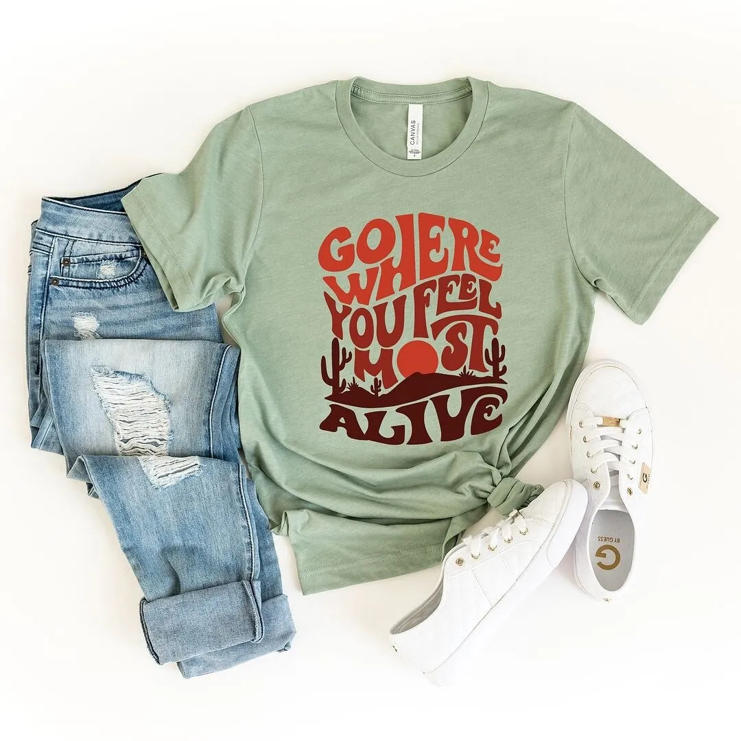 Go Where You Feel Most Alive Desert Short Sleeve Crewnneck Tee sold by Zulily