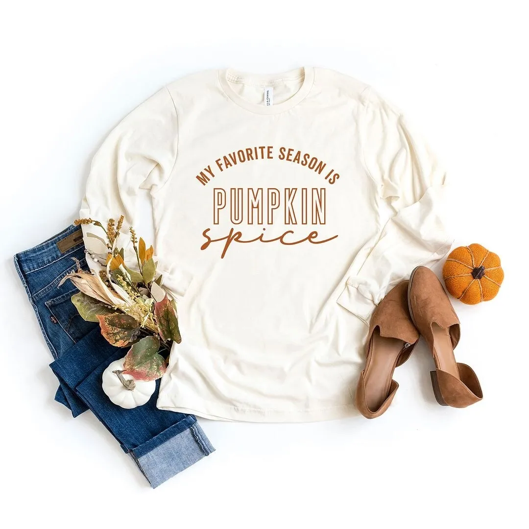 My Favorite Season Is Pumpkin Spice Long Sleeve Tee sold by Zulily