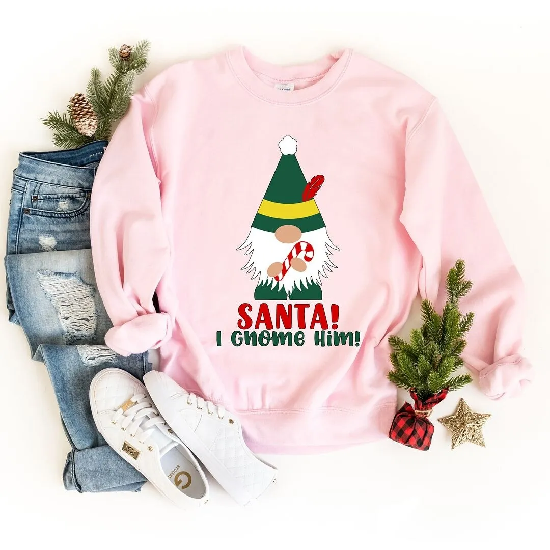 Santa I Gnome Him Graphic Sweatshirt sold by Zulily