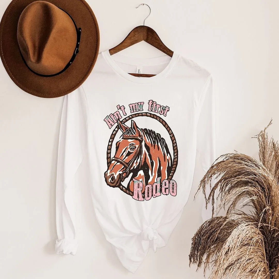 Ain't My First Rodeo Horse Long Sleeve Tee sold by Zulily