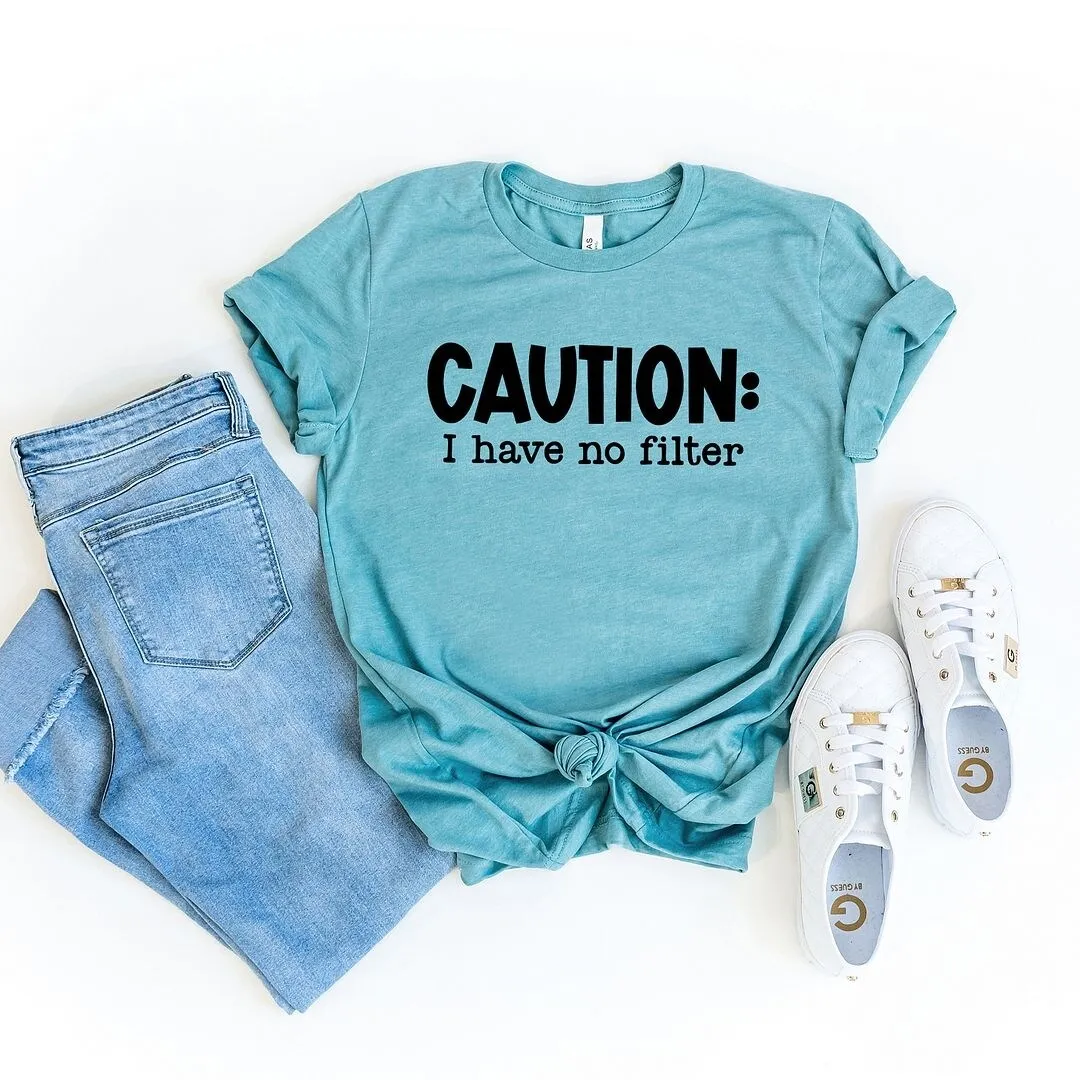Caution I Have No Filter Short Sleeve Crewnneck Tee sold by Zulily