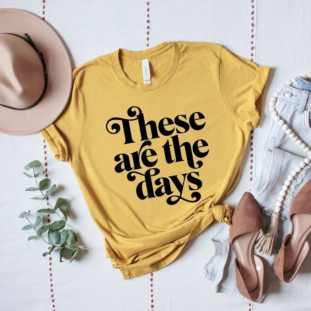 These Are The Days Short Sleeve Crewnneck Tee sold by Zulily