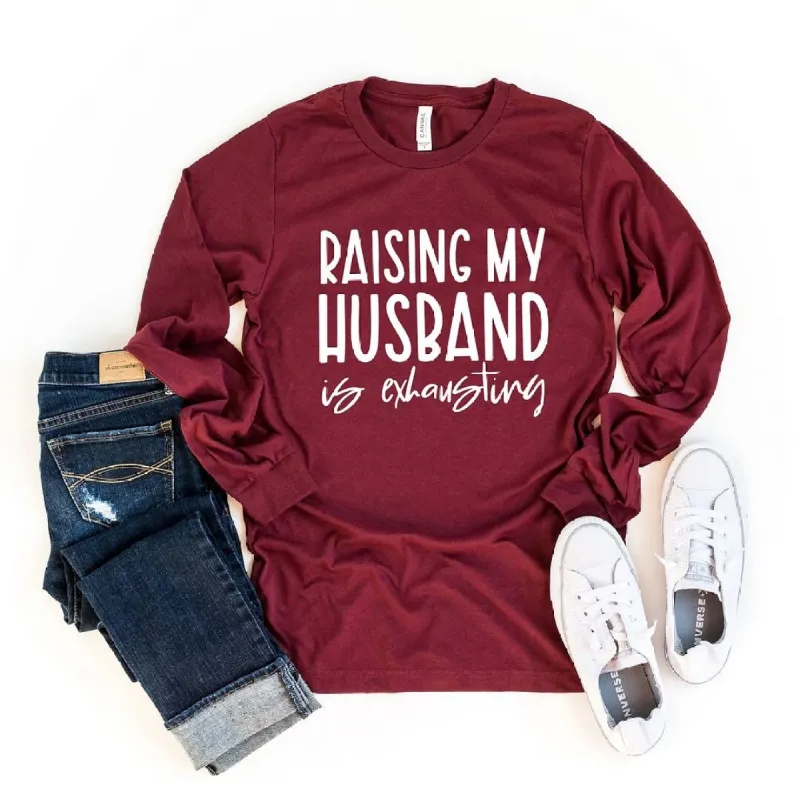 Raising My Husband Is Exhausting Long Sleeve Tee sold by Zulily