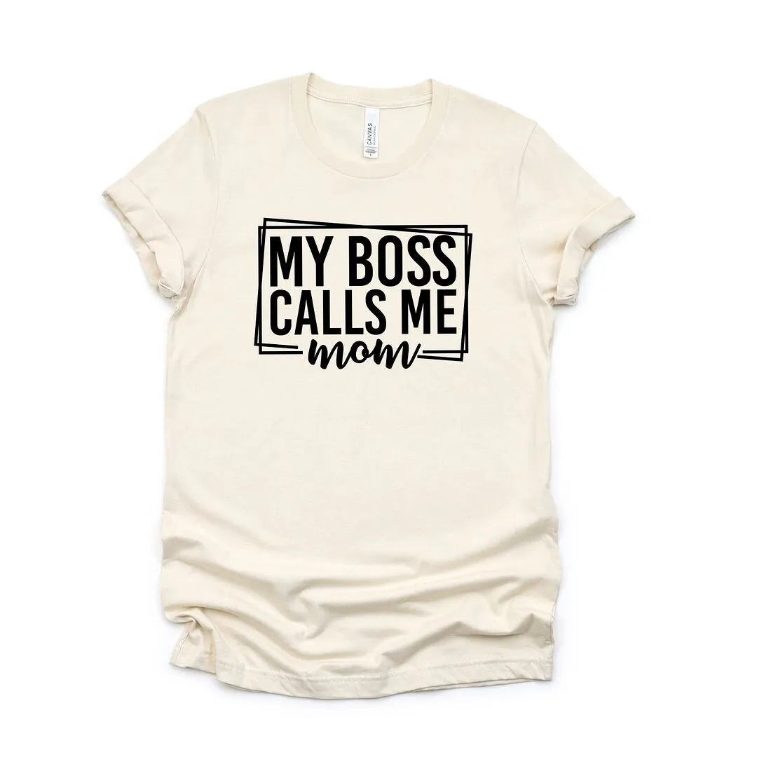 My Boss Calls Me Mom Short Sleeve Crewnneck Tee sold by Zulily product image thumbnail 2