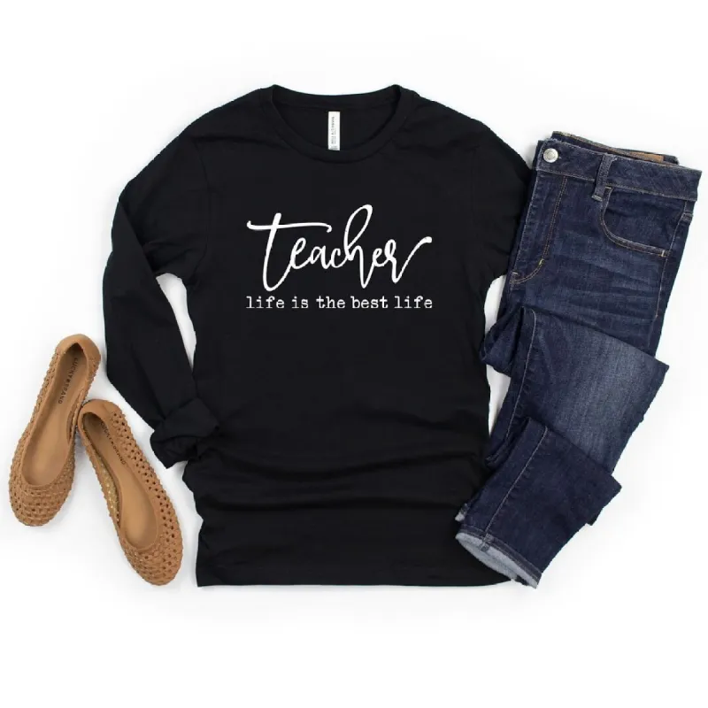Teacher Life Is The Best Life Long Sleeve Tee sold by Zulily