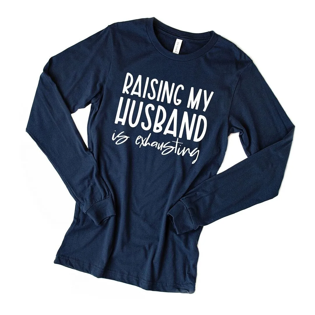 Raising My Husband Is Exhausting Long Sleeve Tee sold by Zulily product image thumbnail 2