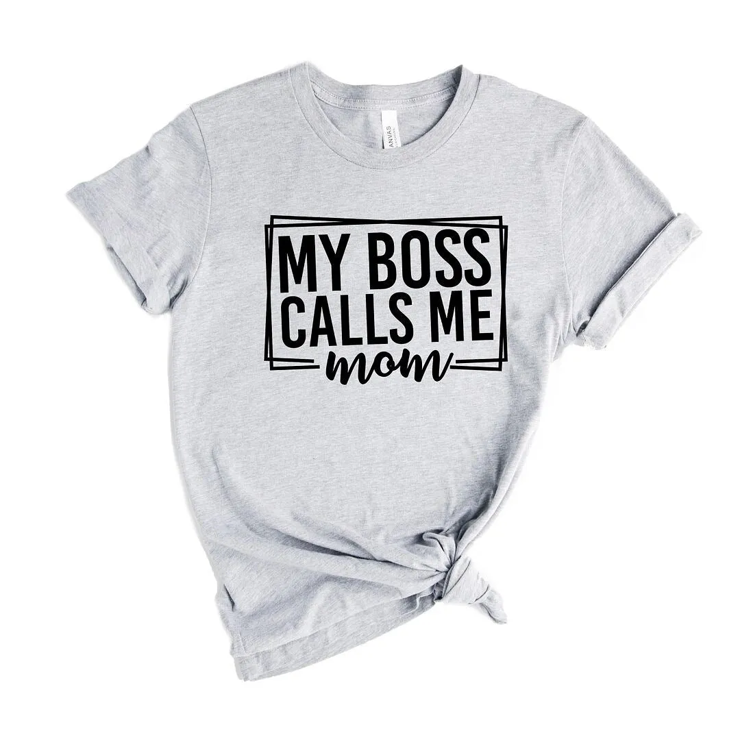 My Boss Calls Me Mom Short Sleeve Crewnneck Tee sold by Zulily product image thumbnail 2