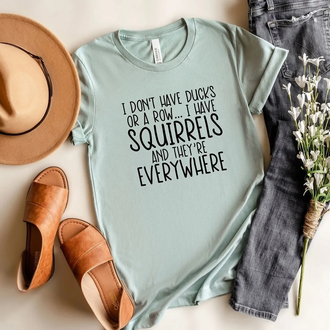 I Don't Have Ducks Or A Row Short Sleeve Crewnneck Tee sold by Zulily