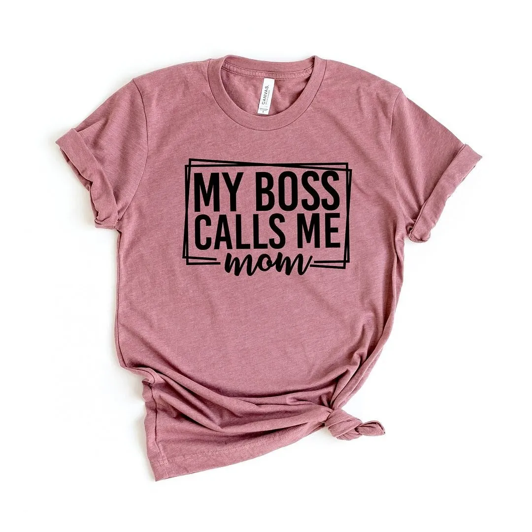 My Boss Calls Me Mom Short Sleeve Crewnneck Tee sold by Zulily product image thumbnail 2