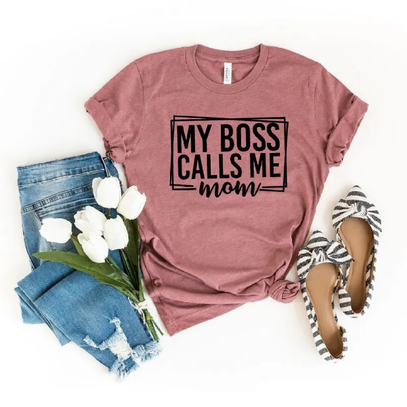 My Boss Calls Me Mom Short Sleeve Crewnneck Tee sold by Zulily